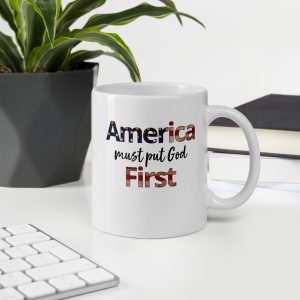 America Must Put God First Coffee Mug